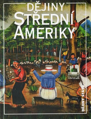 Dějiny Střední Ameriky - Markéta Křížová