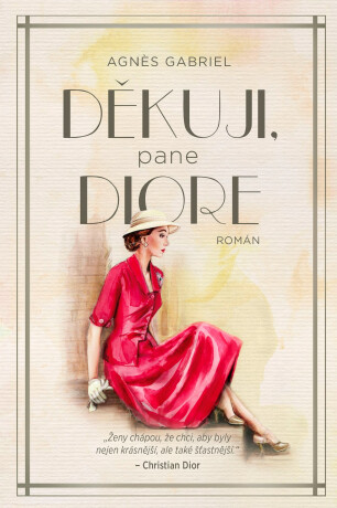 Děkuji, pane Diore  - Agnes Gabriel