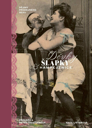 Děvky, šlapky, hampejznice - Kate Listerová