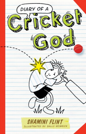 Diary of a Cricket God - Shamini Flint,Sally Heinrich