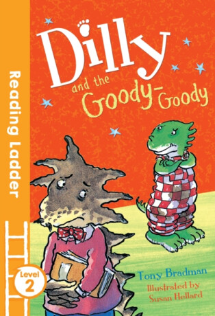 Dilly and the Goody-Goody - Tony Bradman