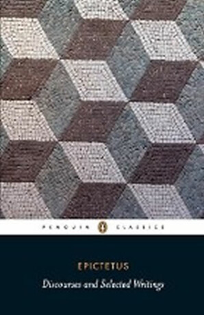 Discourses and Selected Writings - Epictetus