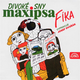 Divoké sny Maxipsa Fíka - Rudolf Čechura