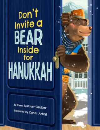 Don''t Invite a Bear Inside for Hanukkah - Karen Rostoker-Gruber