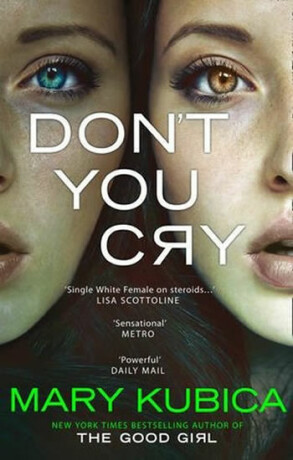 Don´t You Cry - Mary Kubica