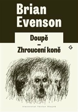 Doupě. Zhroucení koně - Brian Evenson