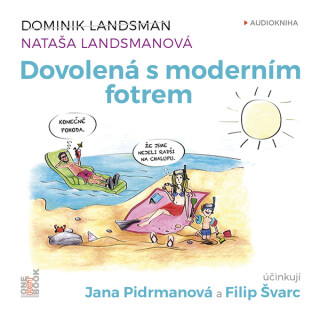 Dovolená s moderním fotrem - Dominik Landsman
