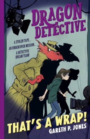 Dragon Detective: That''s A Wrap! - Gareth P. Jones