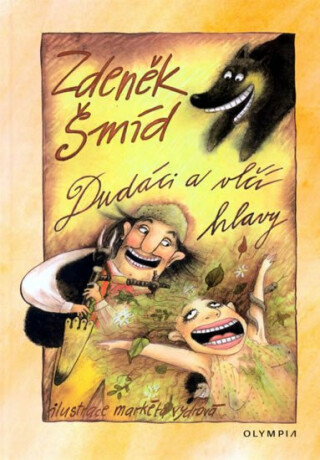 Dudáci a vlčí hlavy - Zdeněk Šmíd