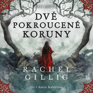 Dvě pokroucené koruny - Rachel Gillig