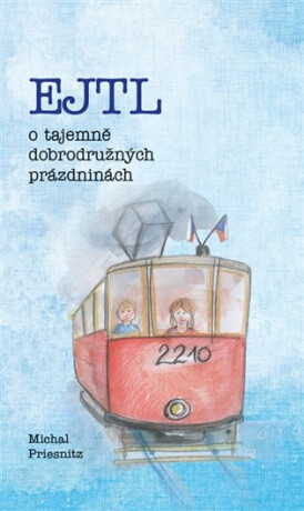EJTL, o tajemně dobrodružných prázdninách - Tereza Svobodová,Michal Priesnitz,Majda Dziková,Ema Svobodová