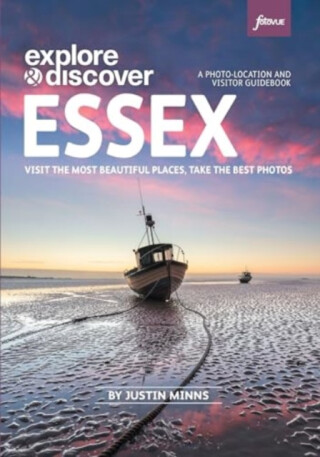 Explore & Discover Essex - Justin Minns