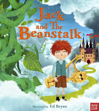 Fairy Tales: Jack and the Beanstalk - Nosy Crow Ltd