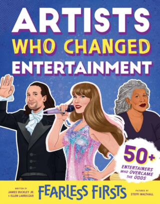 Fearless Firsts: Artists Who Changed Entertainment - Ellen Labrecque,James Buckley Jr.