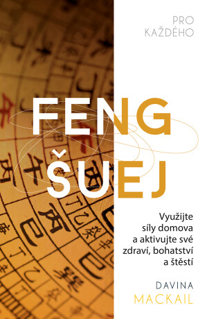 Feng šuej pro každého - Davina Mackail