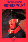 Fridrich Veliký - František Stellner