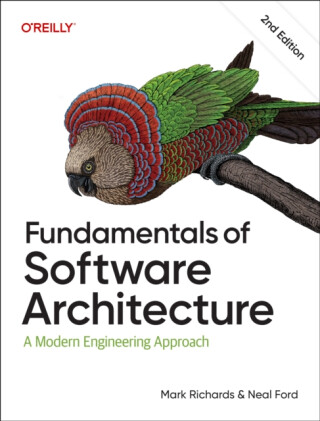 Fundamentals of Software Architecture, 2nd Edition - Richards Mark,Neal Ford