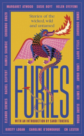 Furies - Emma Donoghue,Shamsie Kamila,Stella Duffy,Margaret Atwoodová,Caroline O'Donoghue,Smith Ali,Onuzo Chibundu,Linda Grant,Susie Boyt,Kirsty Logan