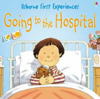 Going to the Hospital - Anne Civardiová,Civardi Anne