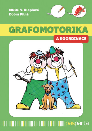 Grafomotorika a koordinace - Věra Kleplová,Dobra Pilná