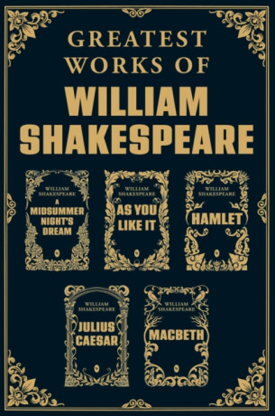 Greatest Works of William Shakespeare - Hamlet | Othello | The Merchant of Venice | Macbeth | The Comedy of Errors | Romeo and Juliet | Julius Caeser |  Twelfth Night | A Midsummer Night's Dream | As You Like It - 