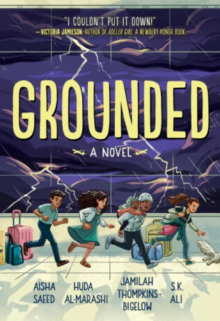 Grounded - Aisha Saeed,S. K. Ali,Jamilah Thompkins-Bigelow,Huda Al-Marashi