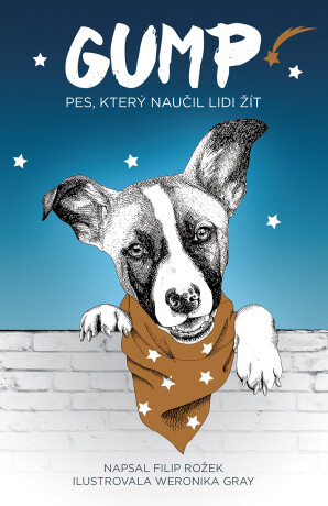 Gump - Pes, který naučil lidi žít - Rožek Filip