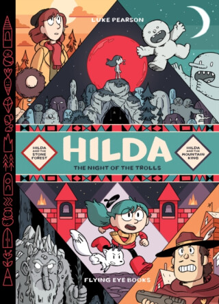 Hilda: Night of the Trolls - Luke Pearson