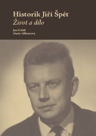 Historik Jiří Špét - Jan Dolák,Marie Gilbertová