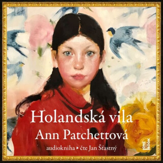 Holandská vila - Ann Patchettová