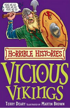 Horrible Histories: Vicious Vikings - Terry Deary