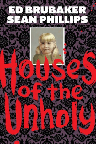 Houses of the Unholy - Ed Brubaker