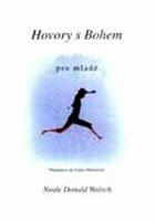 Hovory s bohem pro mladé - Neale Donald Walsch