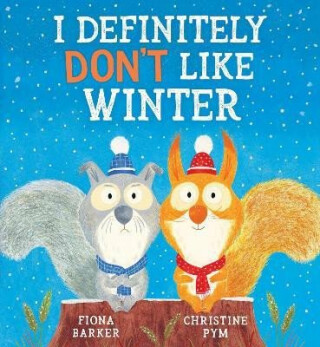 I Definitely Don't Like Winter - Fiona Barker