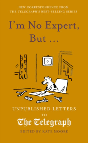 I'm No Expert, But ... - Kate Moore