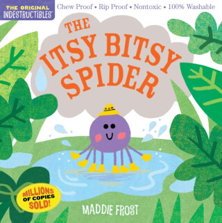 Indestructibles (The Original): The Itsy Bitsy Spider - Amy Pixton,Maddie Frost
