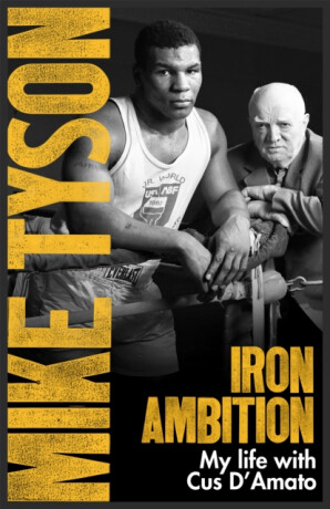 Iron Ambition - Mike Tyson,Larry Sloman