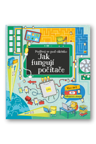 Jak fungují počítače - Alex Frith,Rosie Dickins