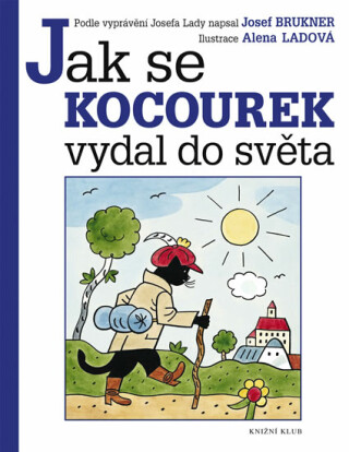 Jak se kocourek vydal do světa - Josef Brukner,Alena Ladová