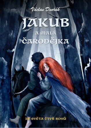 Jakub a malá čarodějka - Václav Dvořák,Katsiaryna Skiba