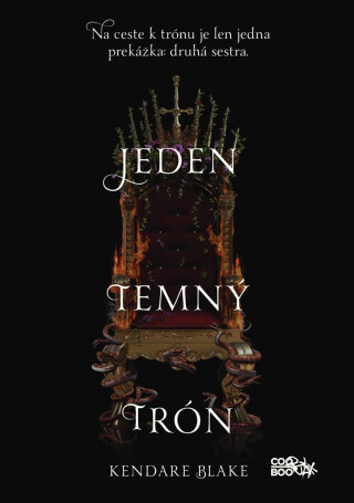 Jeden temný trón - Kendare Blake