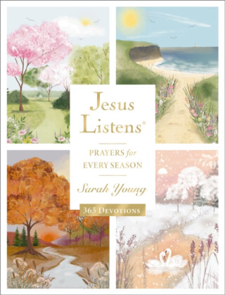 Jesus Listens: Prayers for Every Season (NEW for 2026) - Sarah Young