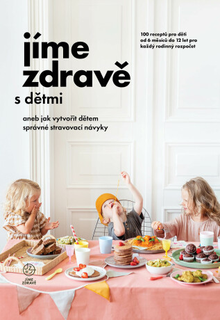 Jíme zdravě s dětmi - Jíme zdravě