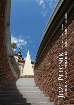 Jože Plečnik - führer durch Bauwerke in der Tschechischen Republik - Zdeněk Lukeš,Jiří Podrazil
