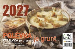 Kalendář 2027 Polévka je grunt, stolní, týdenní, 14 x 21,4 cm - 