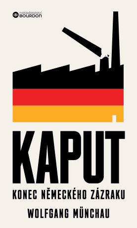 Kaput: Konec německého zázraku - Wolfgang Münchau