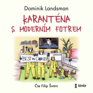 Karanténa s moderním fotrem - Dominik Landsman