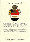 Karel Častovec Myška ze Žlunic - Petr Mareš