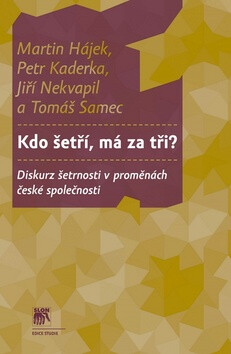 Kdo šetří, má za tři? - Jiří Nekvapil,Martin Hájek,Petr Kaderka