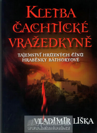 Kletba čachtické vražedkyně (poškozená) - Vladimír Liška